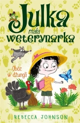 Julka mała weterynarka T.12 Obóz w dżungli - Rebecca Johnson