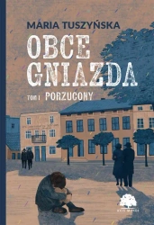 eBook Obce gniazda. Tom 1. Porzucony - Maria Tuszyńska epub mobi
