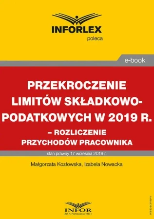 eBook Przekroczenie limitów składkowo-podatkowych w 2019 r. – rozliczenie przychodów pracownika - Małgorzata Kozłowska
