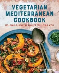 Vegetarian Mediterranean Cookbook - Abourezk Sanaa