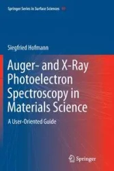 Auger- and X-Ray Photoelectron Spectroscopy in Materials Science - Hofmann Siegfried