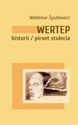 Wertep historii / Piruet stulecia - Waldemar Żyszkiewicz