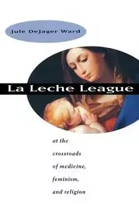 La Leche League - Ward Jule DeJager