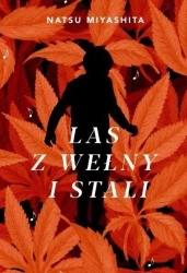 Las z wełny i stali - Natsu Miyashita
