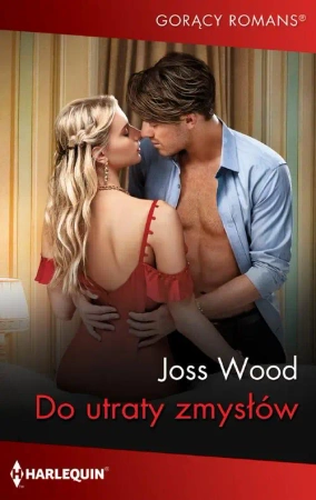 eBook Do utraty zmysłów - Joss Wood epub mobi