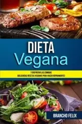 Dieta Vegana - Felix Brancho