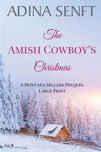 The Amish Cowboy's Christmas (Large Print) - Adina Senft