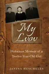 My Lvov - Janina Hescheles