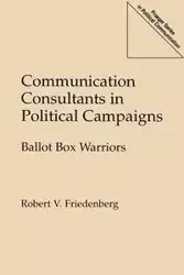 Communication Consultants in Political Campaigns - Robert V. Friedenberg