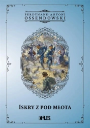 Iskry z pod młota - Ferdynand Antoni Ossendowski