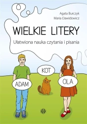 Wielkie litery. Ułatwiona nauka czytania i pisania - Agata Burczyk, Maria Dawidowicz