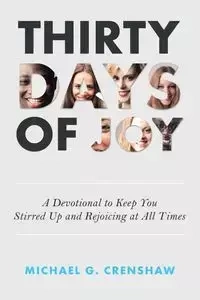 Thirty Days of Joy - Michael G. Crenshaw