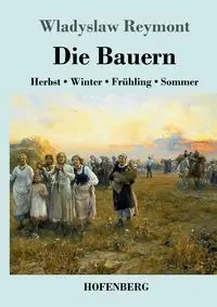 Die Bauern - Wladyslaw Reymont