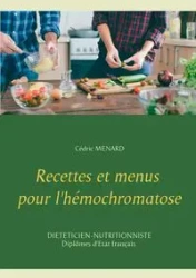 Recettes et menus pour l'hémochromatose - Cedric Menard