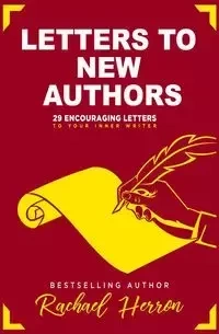 Letters to New Authors - Rachael Herron