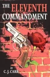 The Eleventh Commandment - Carr C. J.