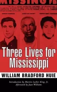 Three Lives for Mississippi - William Bradford Huie