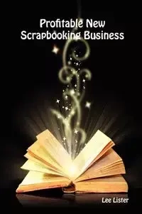 Profitable New Scrapbooking Business - Lee Lister