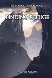 Finding Refuge - Cathi Shaw