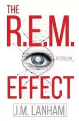 The R.E.M. Effect - Lanham J. M.