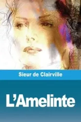 L'Amelinte - de Clairville Sieur
