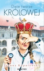 Dwie twarze królowej - Joanna Kupniewska
