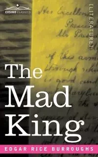 The Mad King - Edgar Burroughs Rice