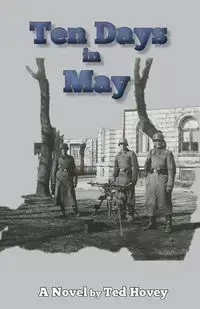 Ten Days in May - Ted Hovey