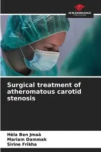 Surgical treatment of atheromatous carotid stenosis - Ben Jmaà Hèla