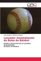 Lanzador Automatizado de Bolas de Béisbol - Heriberto Simental Vázquez José