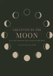 Creativity by the Moon - Alyssa Curtayne