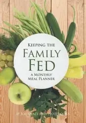 Keeping the Family Fed - @ Journals and Notebooks