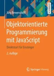 Objektorientierte Programmierung mit JavaScript - Bewersdorff Jörg
