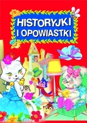 Historyjki i opowiastki - praca zbiorowa
