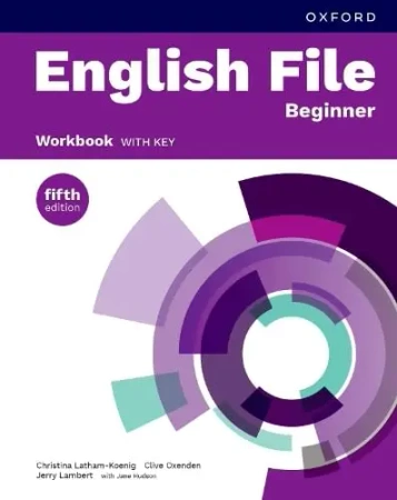 English File 5E Beginner WB with Key - Christina Latham-Koenig, Clive Oxenden, Jerry Lambert