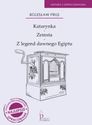 Katarynka / Zemsta / Z legend dawnego Egiptu - Bolesław Prus