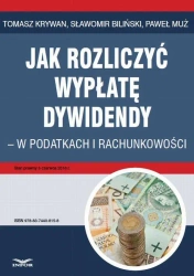 eBook Jak rozliczyć wypłatę dywidendy - w podatkach i rachunkowości - Tomasz Krywan