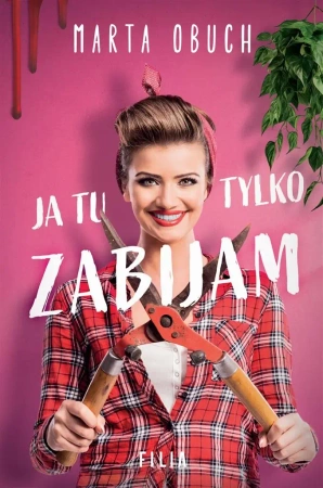Ja tu tylko zabijam - Marta Obuch