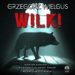 audiobook Wilki - Grzegorz Wielgus