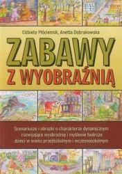Zabawy z wyobraźnią - Anetta Dobrakowska, Elżbieta Płóciennik