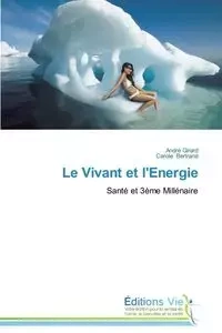 Le vivant et l'energie - Collectif