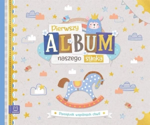 Pierwszy album naszego synka - prca zbiorowa