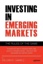 Investing in Emerging Markets - William B. Gamble