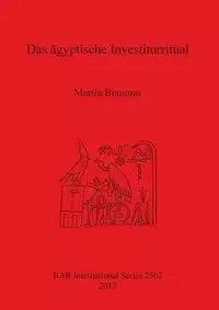 Das ägyptische Investiturritual - Martin Bommas