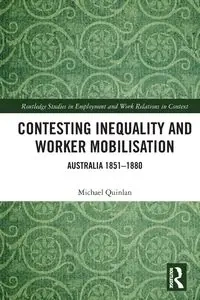 Contesting Inequality and Worker Mobilisation - Michael G. Quinlan