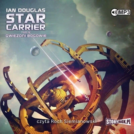 Star Carrier T.9 Gwiezdni Bogowie audiobook - Ian Douglas