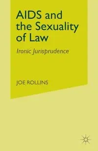 AIDS and the Sexuality of Law - Rollins J.