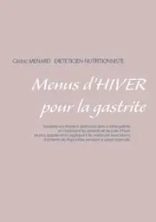 Menus d'hiver pour la gastrite - Menard Cédric
