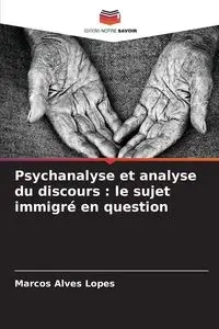 Psychanalyse et analyse du discours - Marcos Alves Lopes