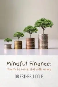 Mindful Finance - Cole Esther J